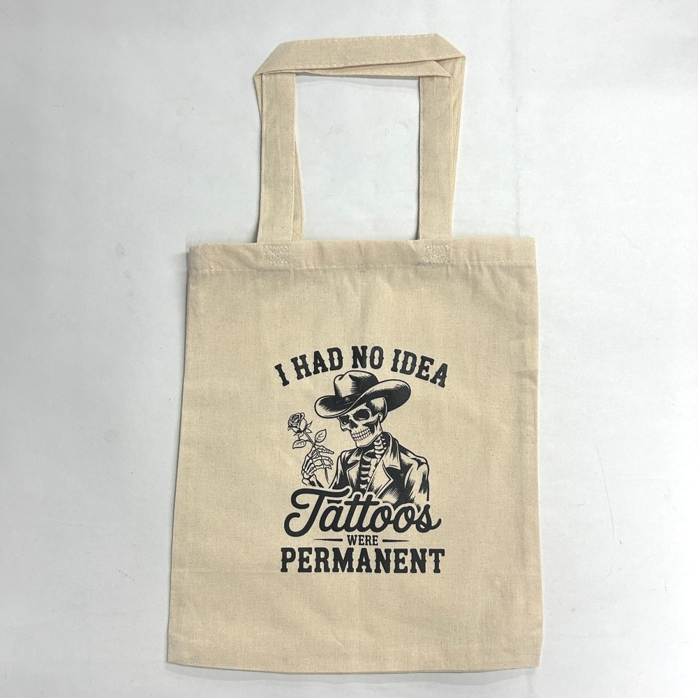 I Had No Idea Tattoos Were Permanent Canvas Tote Bag Skeleton Cowboy Western